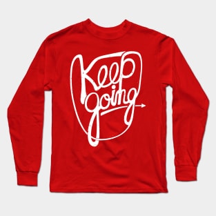 KEEP GO/NG Long Sleeve T-Shirt